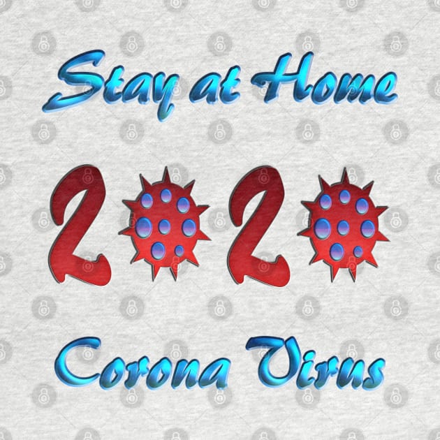 Stay at home 2020 corona virus by imdesign